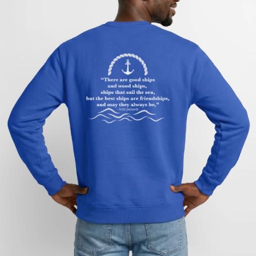 There are good ships and there are wood ships - Unisex Crewneck Sweatshirt