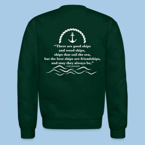 There are good ships and there are wood ships - Unisex Crewneck Sweatshirt
