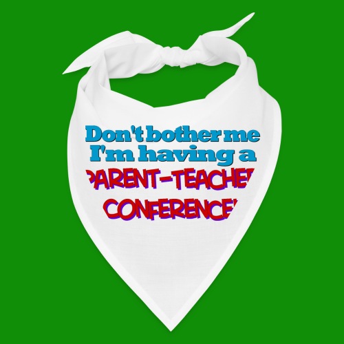 Parent Teacher Conference - Bandana