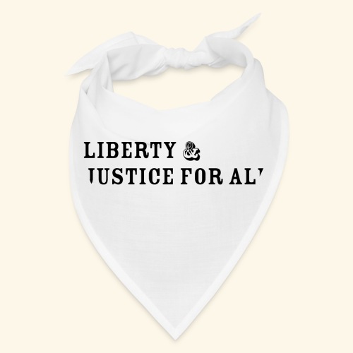 Liberty and Justice - Bandana