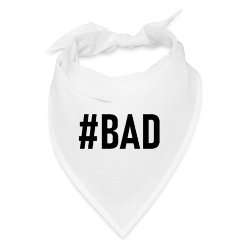 #BAD - Bandana