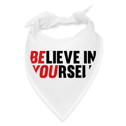 Believe in Yourself - Bandana