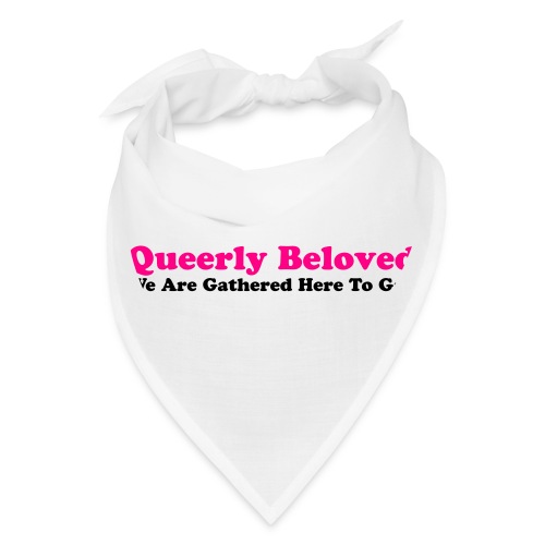 Queerly Beloved - Mug - Bandana