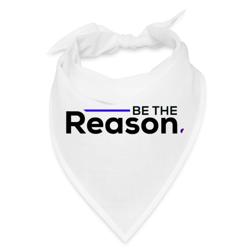 Be The Reason (black font) - Bandana
