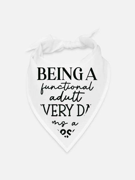 Being A Functional Adult - Bandana - white - Front