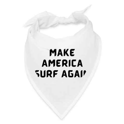 Make America Surf Again! - Bandana