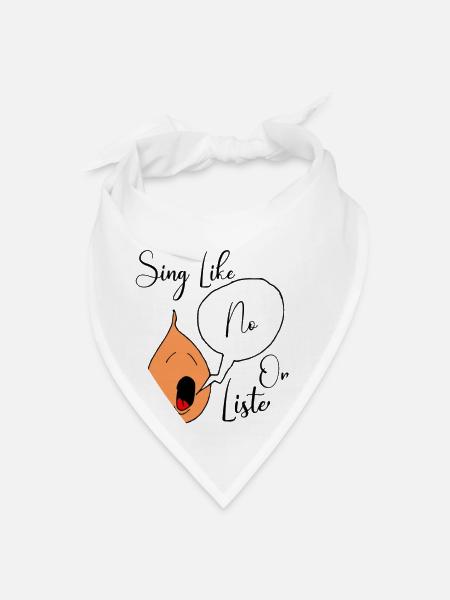 Sing Like No Ones Listening Like Sing - Bandana - white
