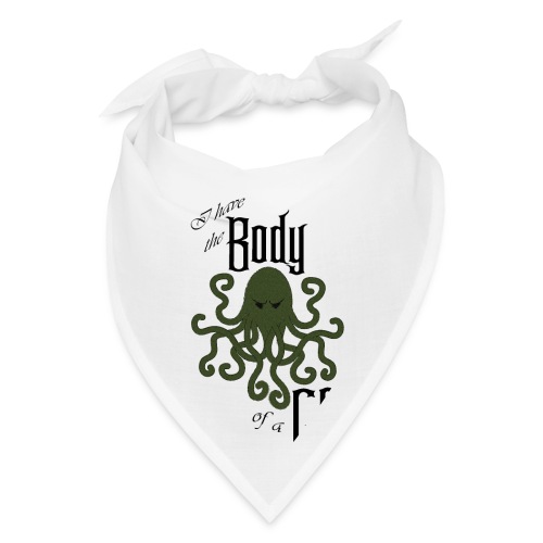 I have the Body of an Old God - Bandana