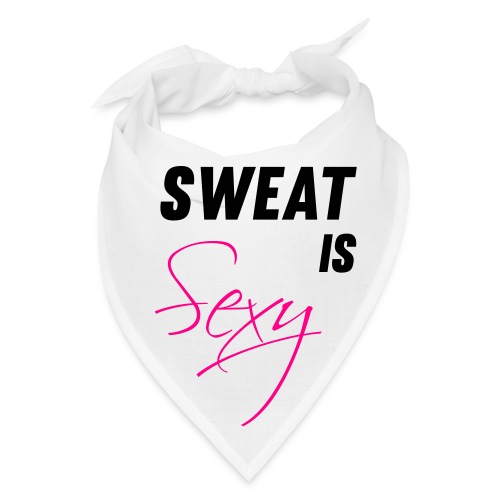 Sweat is Sexy - Bandana
