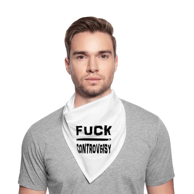 Fuck Controversy Word Art