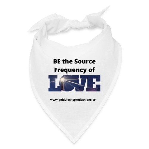 BE the Source Frequency of Love - Bandana