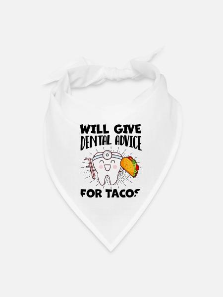 will give dental advice for tacos funny dentist hy - Bandana - white - Front