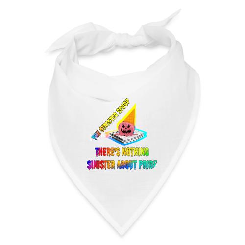 Nothing Sinister About Pride - Bandana