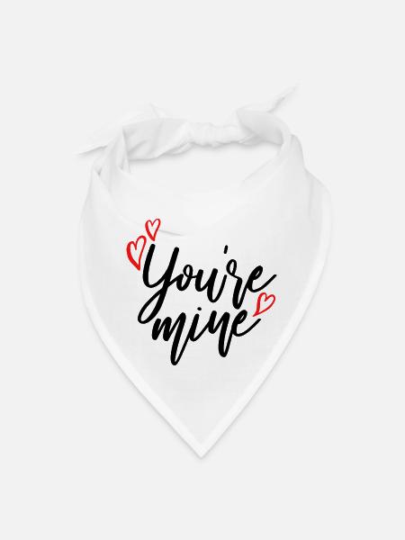 You Are Mine - Bandana - white