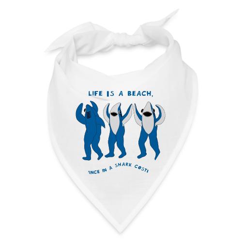 Dancing Sharks, Life Is a Beach - Bandana