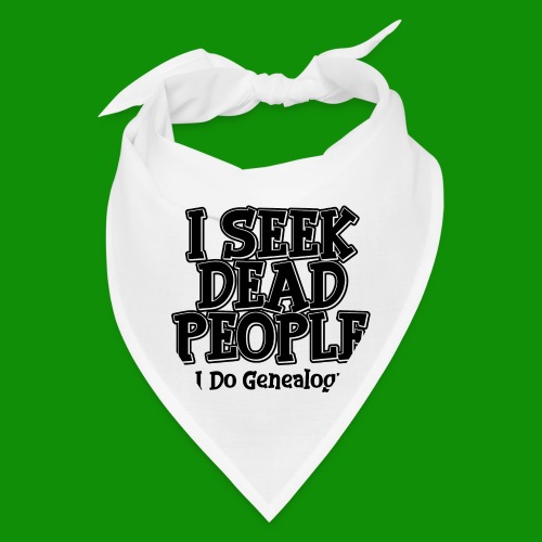 Seek Dead People Genealogy - Bandana