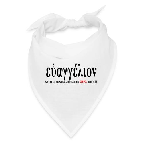 The Greek word translated gospel - Bandana
