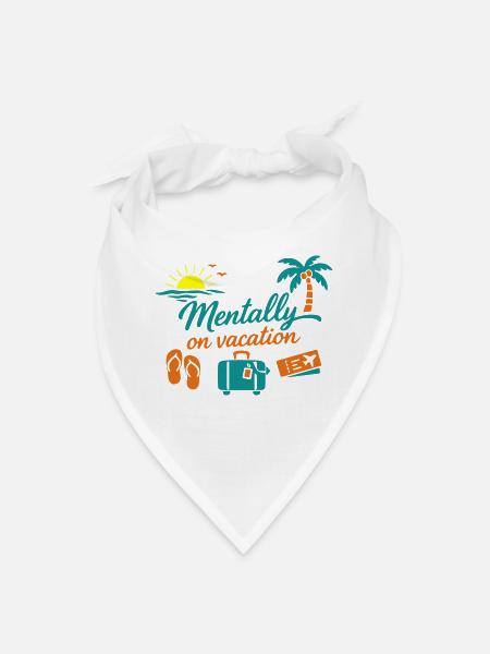 Mentally on Vacation Tropical Travel Design - Bandana - white