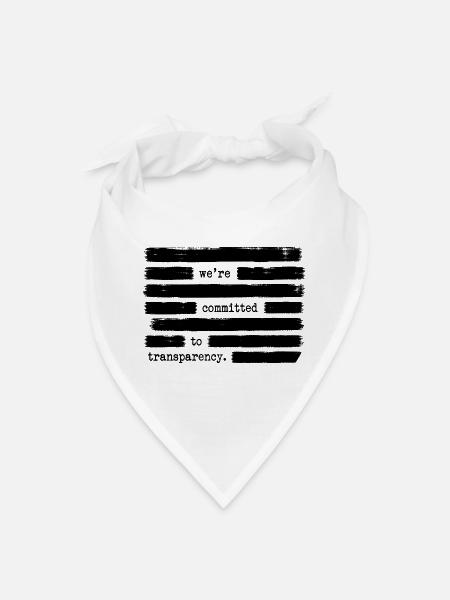 We're Committed To Transparency Anti Government - Bandana - white - Front