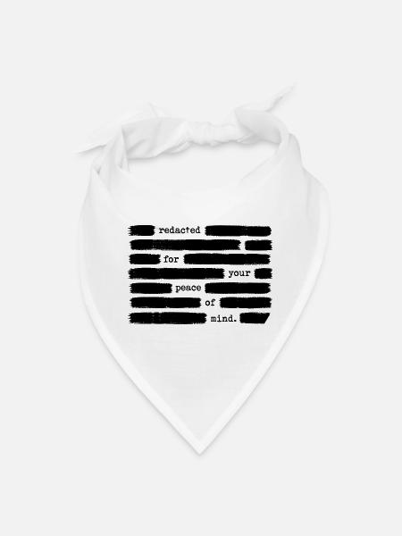 Redacted For Your Peace Of Mind Anti Government - Bandana - white - Front