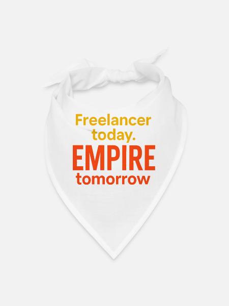 Freelance Today Empire Tomorrow  - Bandana - white - Front