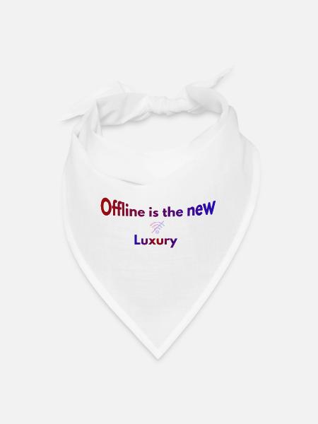 offline is the new luxury unique design - Bandana - white