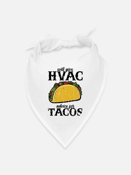 Will give HVAC advice for tacos - tacos - Bandana - white - Front