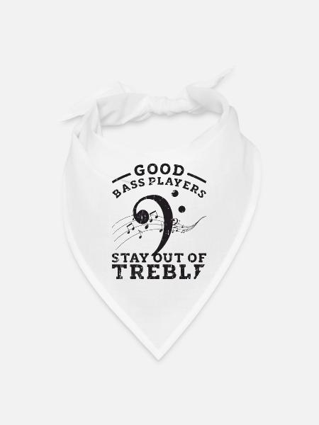 Good bass players Stay out of treble - bass player - Bandana - white - Front