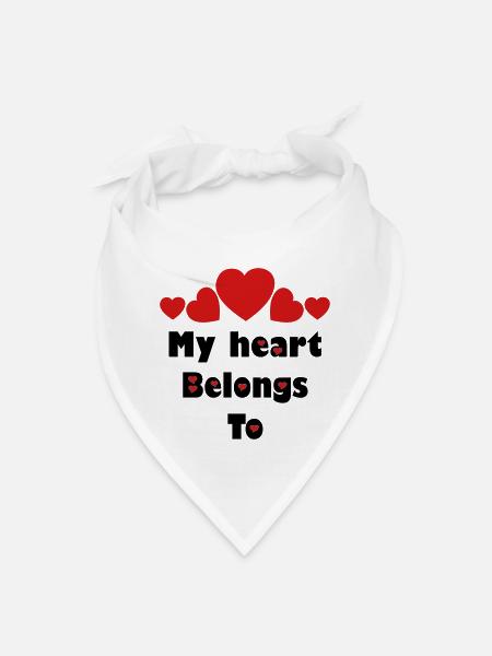 ❤️✦°•Romantic Proposal-My Heart Belongs to - Bandana - white - Front