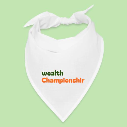 Wealth Championship - Bandana