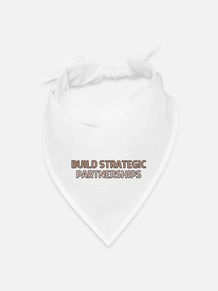 Build Strategic Partnerships - Bandana - white - Front