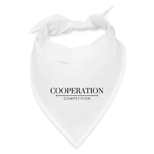 Cooperation Over Competition - Bandana