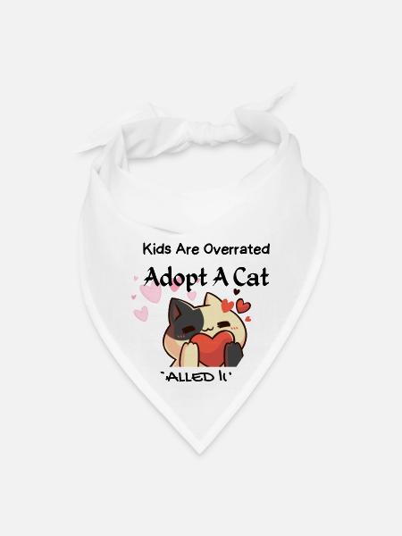 kids are overrated adopt a cat - Bandana - white