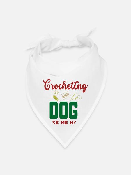 Crocheting and Dog make me happy - Bandana - white