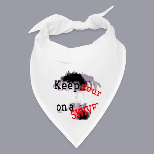 KEEP YOUR HEAD ON A SWIVEL - Bandana