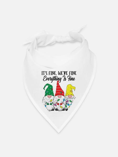 Its Fine Were Fine Everything Is Fine Gnome - Bandana - white - Front