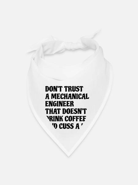 Mechanical Engineer That Drink Coffee Cuss A Lot - Bandana - white