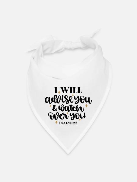 I Will Advice You And Watch Over You Psalm 328 - Bandana - white - Front