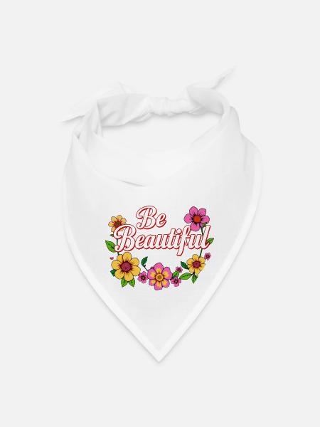 Be Beautiful - Bandana - white - Front