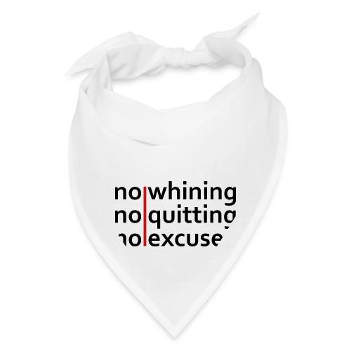 No Whining | No Quitting | No Excuses - Bandana