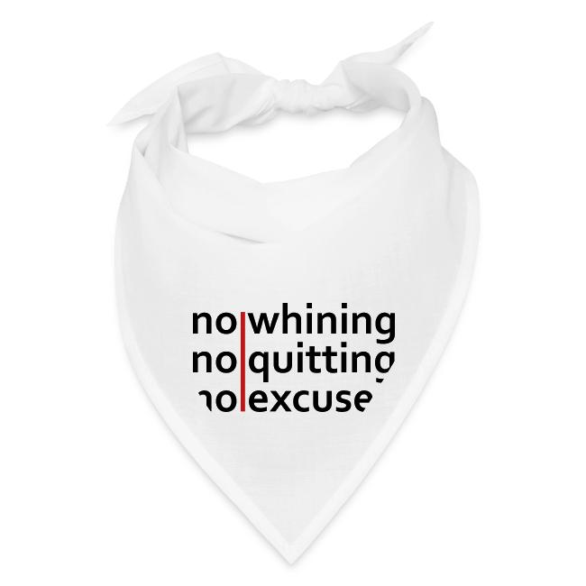 No Whining | No Quitting | No Excuses