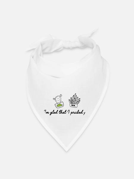 I m Glad That I Pricked You - Bandana - white