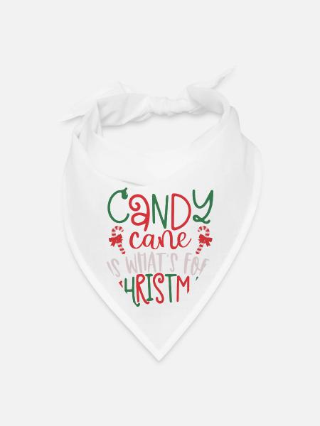 Candy Cane Is Whats For Christmas Christmas - Bandana - white