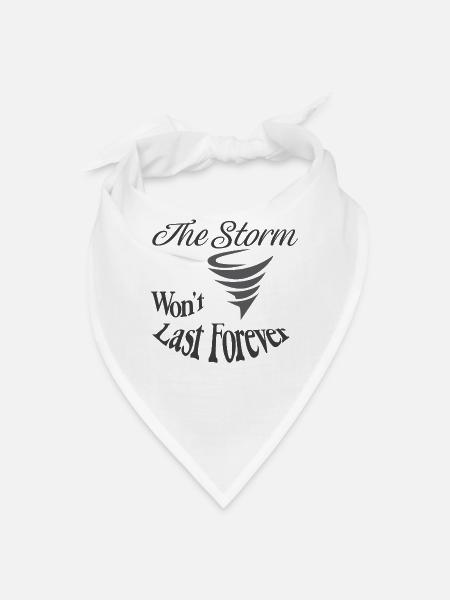 The Storm Won't Last Forever - Bandana - white