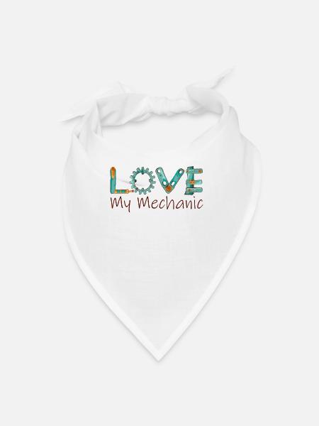 Love My Mechanic Funny Wife Saying About Husband - Bandana - white