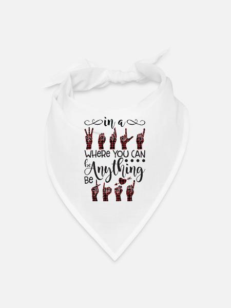 In A World Where You Can Be Anything Be Kind - Bandana - white - Front