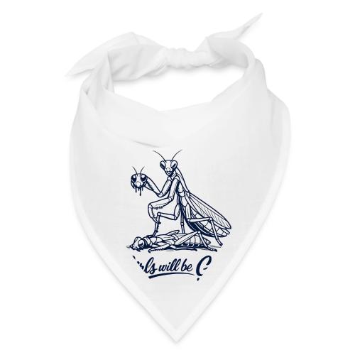 Girls Will Be Girls Praying Mantis Humor - Bandana