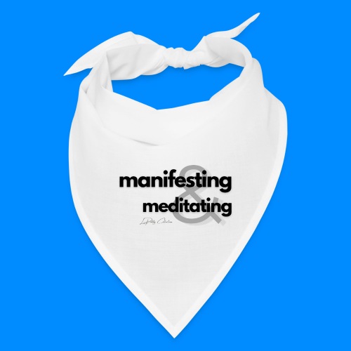Manifesting & Meditating - Dark Font - Bandana