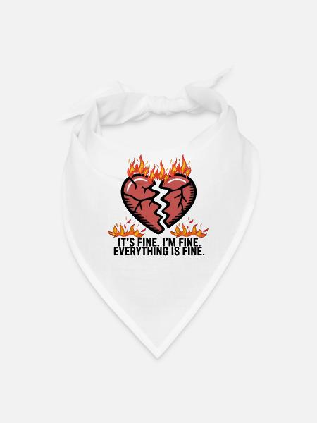 It's Fine I’m Fine Everything is fine heart   - Bandana - white - Front