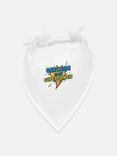Sarcasm Is My Superpower - Bandana - white
